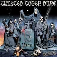 TWISTED TOWER DIRE Crest of the Martyrs Demos LP BLACK [VINYL 12"]